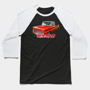1966 Chevrolet C10 Fleetside Pickup Truck Baseball T-Shirt